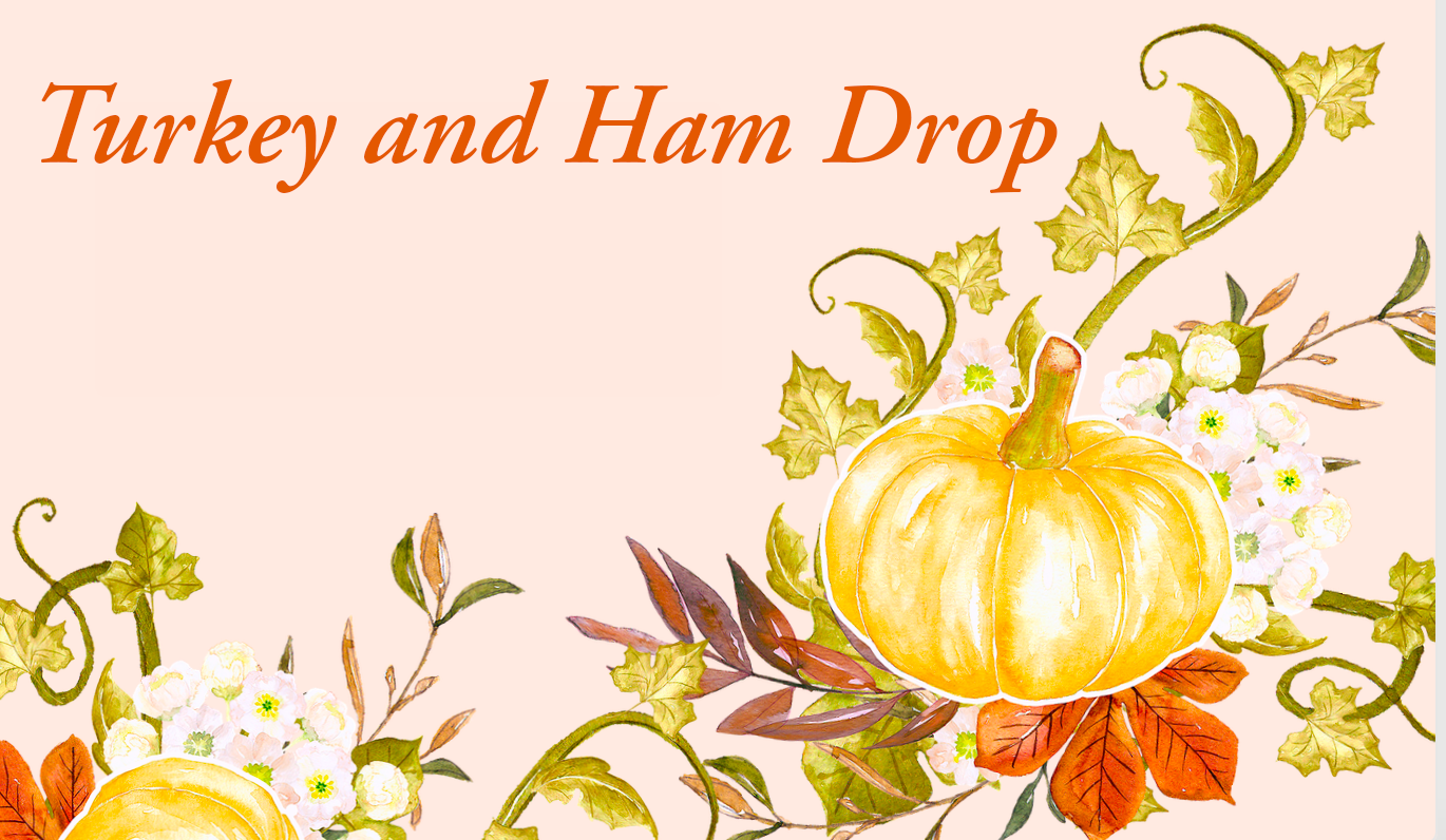 Turkey/Ham Drop